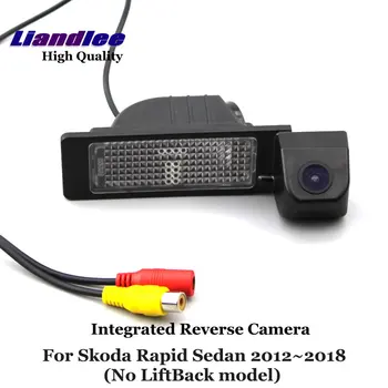 Для Skoda Rapid Седан 2012 2013 2014 2015 2016 2017 2018 Автомобильная камера заднего вида Интегрированная OEM HD CCD CAM Аксессуары